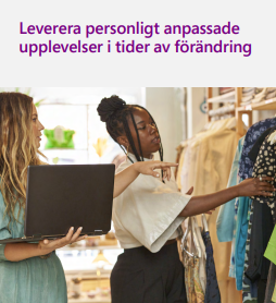 Leverera personligt anpassade upplevelser i tider av förändring
